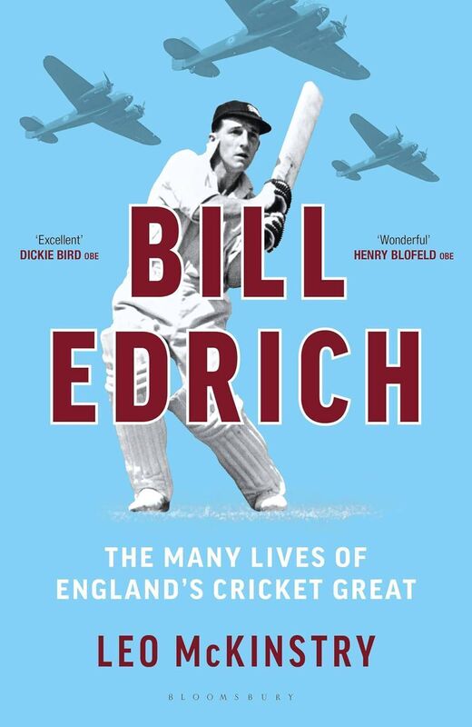 Books24 Bill Edrich: The Many Lives of England’s Cricket Great by Leo McKinstry