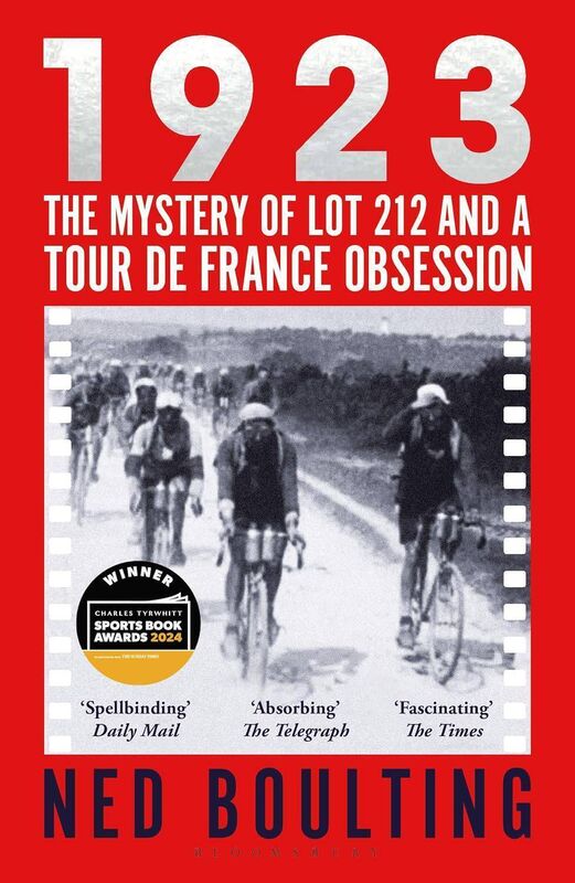 Books24 1923: The Mystery of Lot 212 and a Tour de France Obsession by Ned Boulting 