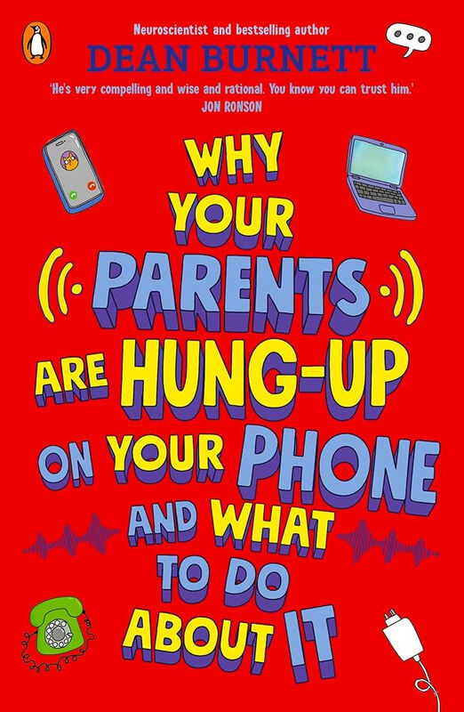 Why Your Parents Are Hung-Up on Your Phone and What To Do About It is a new book by neuroscientist and bestselling author Dean Burnett
Why Your Parents Are Hung-Up on Your Phone and What To Do About It is a new book by neuroscientist and bestselling author Dean Burnett