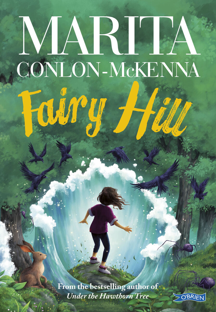 Fairy Hill is the latest release from Marita Conlon-McKenna. Fairy Hill is the latest release from Marita Conlon-McKenna.