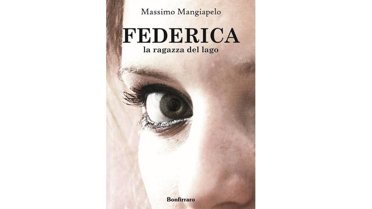 Federica: la ragazza del lago. By Massimo Mangiapelo