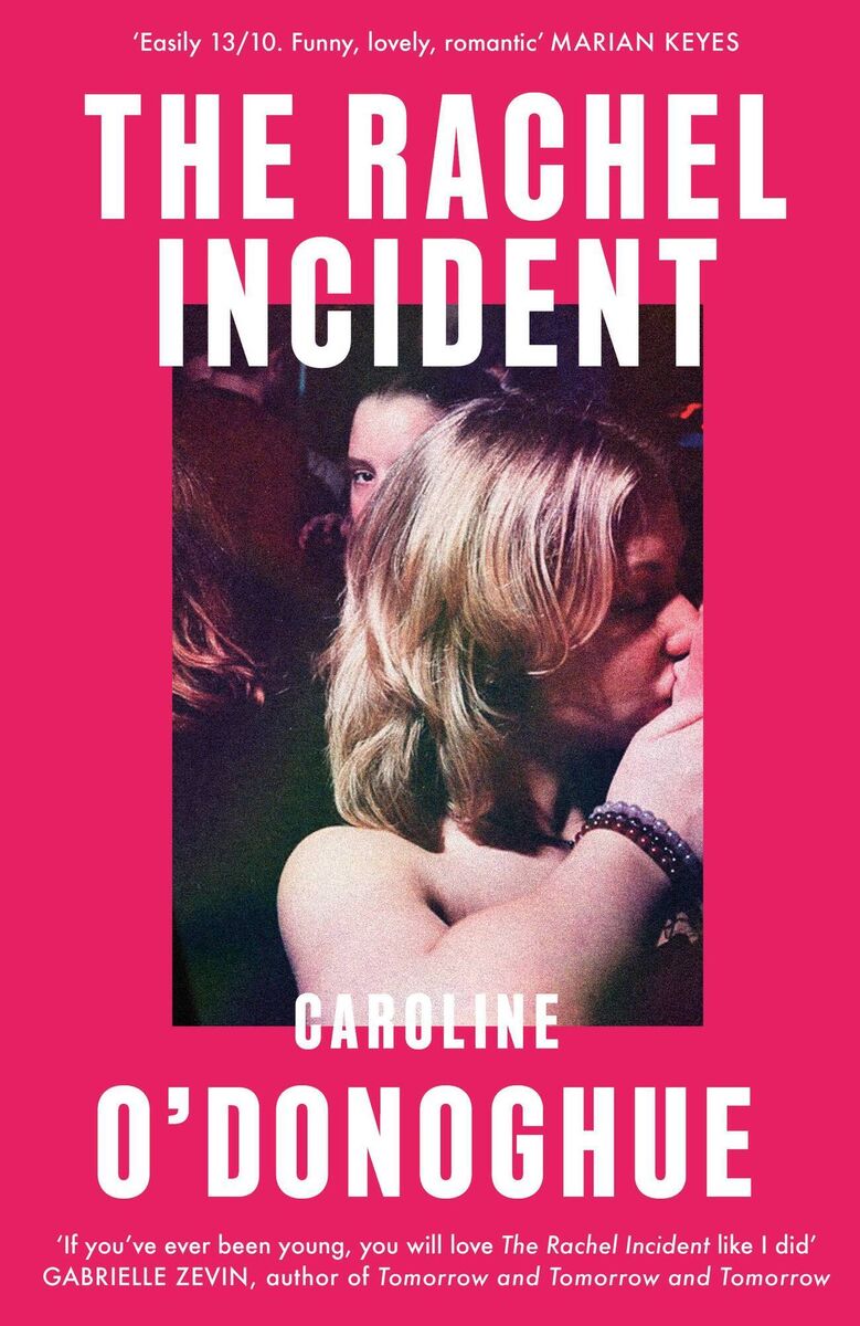 The Rachel Incident by Caroline O'Donoghue. The Rachel Incident by Caroline O'Donoghue.