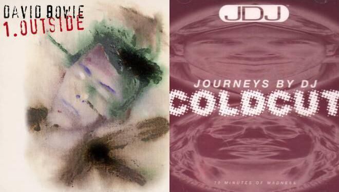 David Bowie's Outside; Coldcut's Journeys by DJ