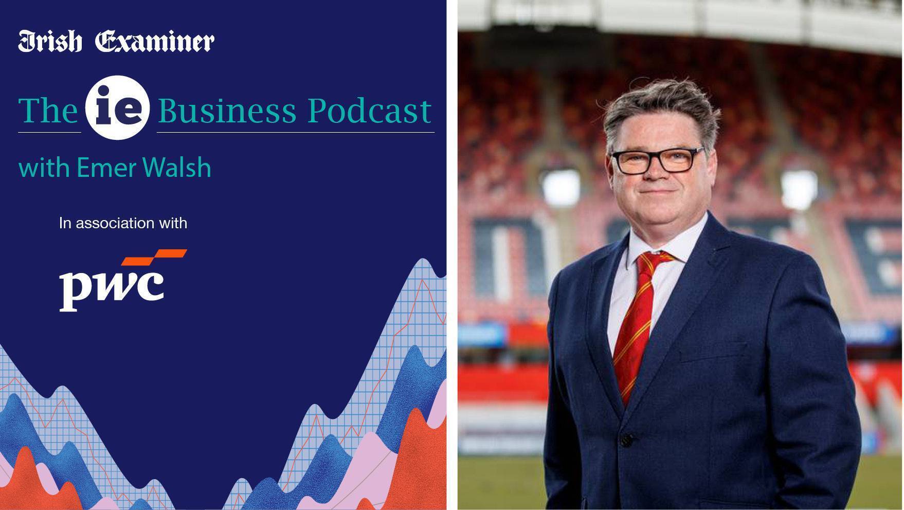 The ieBusiness Podcast: Munster Rugby CEO Ian Flanagan on the current landscape of Irish rugby