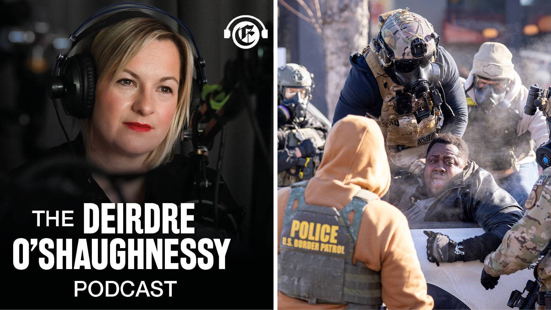 The Deirdre O'Shaughnessy Podcast: Trump, ICE, and Minneapolis under siege