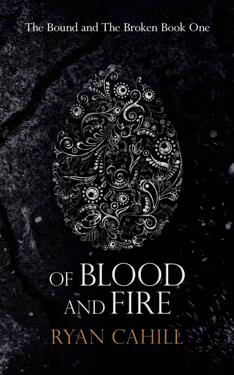 Of Blood And Fire, by Ryan Cahill. 