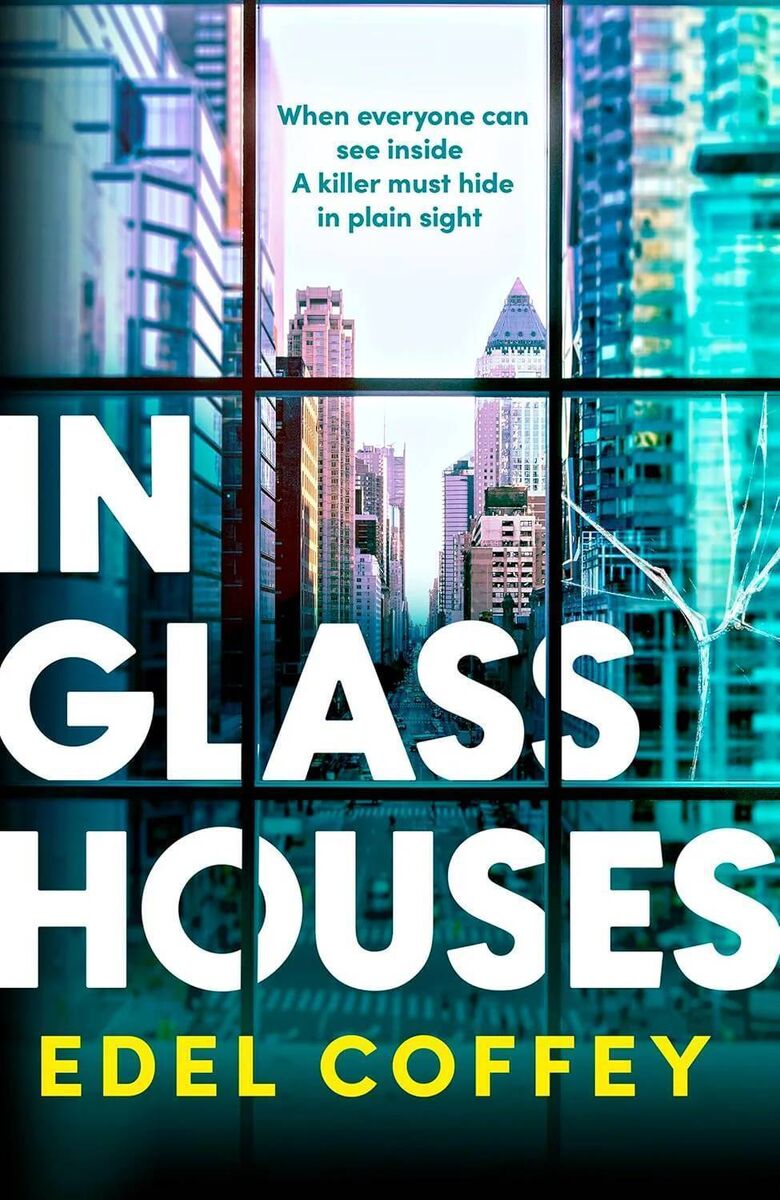 In Glass Houses by Edel Coffey In Glass Houses by Edel Coffey
